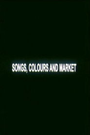Songs, Colours and Market