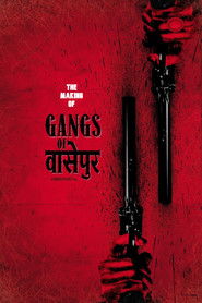 Gangs of Wasseypur – Making Uncut –  The Roots of Revenge from Wasseypur