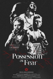 Possession or Fear