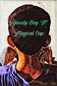 Greedy Boy ‘n’ Magical Cap