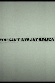 You Can’t Give Any Reason