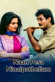Naan Pesa Ninaipathellam
