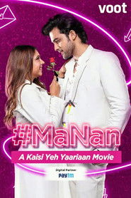 #MaNan – A Kaisi Yeh Yaarian Movie