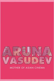 Aruna Vasudev – Mother of Asian Cinema